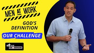 Our Challenge with God's Definition of Work | Men at Work Series