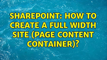 Sharepoint: How to create a full width site (Page Content container)? (3 Solutions!!)