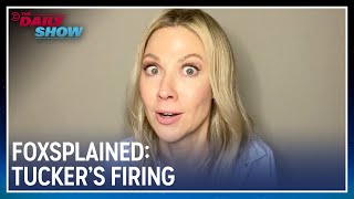 Desi Lydic Foxsplains: Tucker Carlson's Firing | The Daily Show