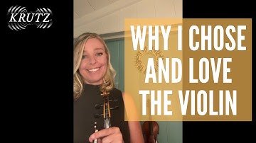 Why I Chose and Love the Violin - Jessica Haddy - KRUTZ Strings
