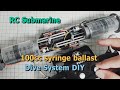 RC잠수함은 어떻게 잠수하나? 다이빙 시스템 만들기 / 100cc syringe pump Dive System DIY