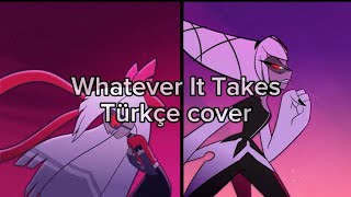 Whatever It Takes (Türkçe cover) Hazbin Hotel Resimi