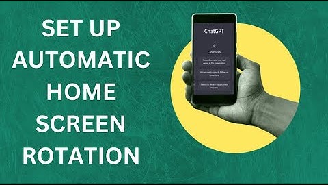 How to Set Up Automatic Home Screen Rotation on Android
