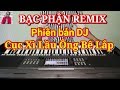 BẠC PHẬN REMIX CỰC CĂNG  JACK ft. K-ICM - YouTube