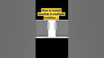 How to install ewelink app on multiple mobiles...