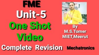 Unit - 5 / One Shot  Video / Introduction to Mechatronics