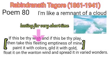 I am like a remnant of a cloud of autumn by Rabindranath Tagore/ Gitanjali Poem No. 80 