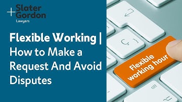 Flexible Working | How to Make a Request And Avoid Disputes