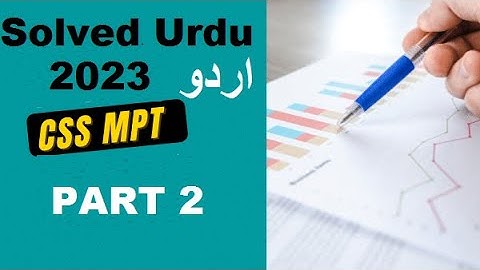 CSS 2023 MPT SOLVED URDU SECTION|| Part 2