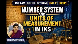 Number System, Measurements & Pingala Binary System IKS Unit 2 One Shot #iks #btech #maths #cs