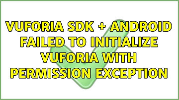 vuforia sdk + android failed to initialize Vuforia with permission exception