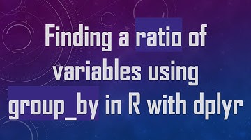 Finding a ratio of variables using group_by in R with dplyr