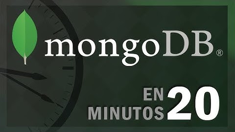 MongoDB en 20 minutos #MongoDB