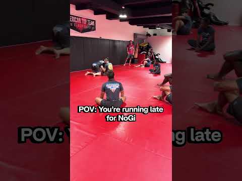 ⁠Late to NoGi class?