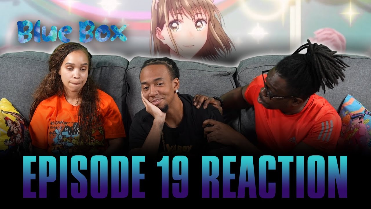 I've Got Plans | Blue Box Ep 19 Reaction