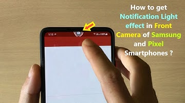 How to get Notification Light effect in Front Camera of Samsung and Pixel Smartphones ?