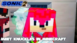 Sonic The Hedgehog 2 Meet Knuckles - A Minecraft Clip By 2022 Fanmade