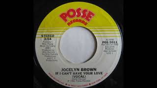 JOCELYN BROWN   IF I CAN&#39;T HAVE YOUR LOVE