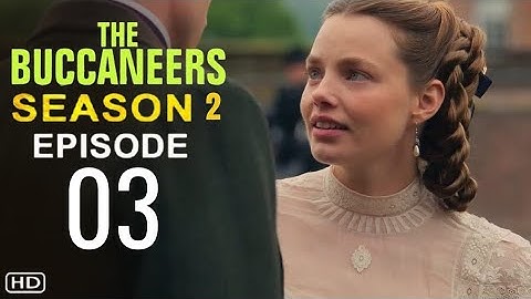 THE BUCCANEERS Season 2 Episode 3 Trailer & FIRST LOOK