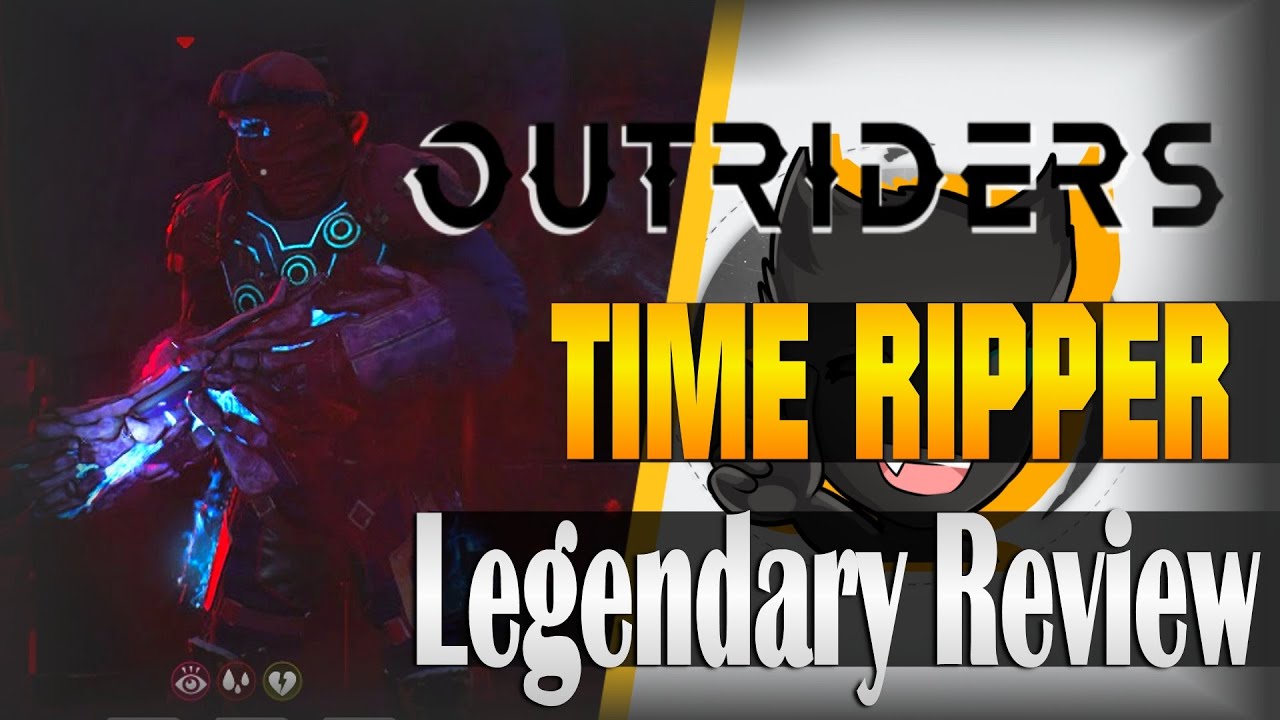 TIME RIPPER!!! (Snipers Suck) | Outriders | [Legendary Review] - YouTube