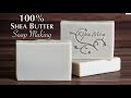 Shea Butter Soap Making