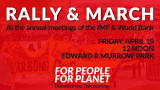 Rally & March at the Spring Meetings of the IMF and World Bank