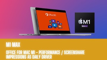 Office For M1 Mac - M1 Max Performance - Teams Screen Share - Webex Screen Share Performance