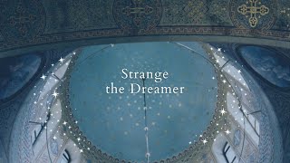 strange the dreamer (a playlist)  instrumentals & ethereal ambience