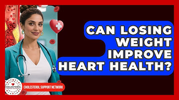 Can Losing Weight Improve Heart Health? - Cholesterol Support Network