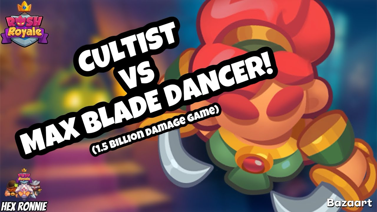 CULTIST VS. MAX BLADE DANCER!! (2x Speed Game) (1.5 Billion Damage Game) // Rush Royale