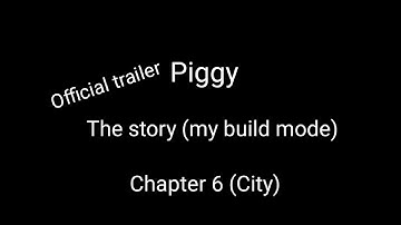 Piggy: The story (my build mode) Chapter 6 City.   [Official trailer]