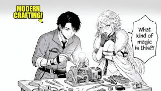 He Uses MODERN KNOWLEDGE to Create GOD-TIER Inventions in Another World!