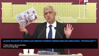 ALİŞER SAHATOV VE ABDULLAH ORUSOV SERBEST BIRAKILDIKLARI ANDA NASIL “BUHARLAŞTI”?