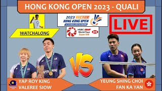 YAP RK/VALEREE SIOW 🇲🇾 vs. YEUNG/FAN 🇭🇰 LIVE! HK Open 23' 香港公开赛 Quali | Darence Chan Watchalong
