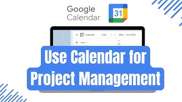 How to Use Google Calendar for Project Management
