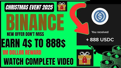 Christmas Event Earn 4$ to 888$ free Binance New offer 2025 | Complete guide 
