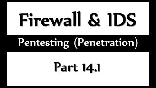 Firewall & IDS Introduction - Pentesting (Penetration) Part 14.1