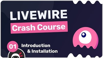 Laravel Livewire Crash Course #1 - Introduction & Setup