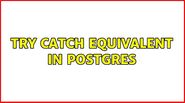 Try catch equivalent in Postgres
