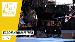 Yaron Herman Trio - Jazz à Vienne 2017 - Live