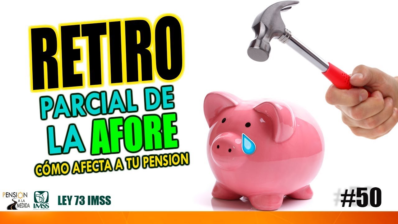 retiro-parcial-de-la-afore-c-mo-afecta-a-tu-pensi-n-youtube