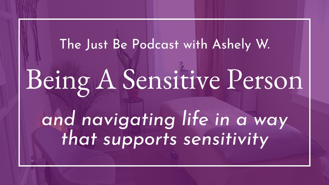Navigating Life as a Sensitive Person | The Just Be Podcast in Royersford, PA