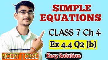 Q2 - Ex 4.4 - Simple Equations - Chapter 4 Maths - Class VII NCERT | CBSE @classzone7847