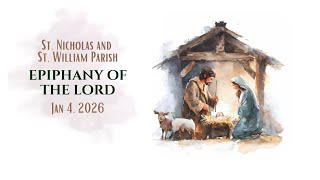 THE NATIVITY OF OUR LORD ~ 11AM ~ JAN 4, 2026 ~ ST. WILLIAM CHURCH