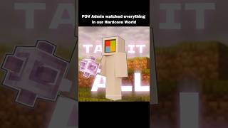 Pov Admin Watched Everything In Our Hardcore World