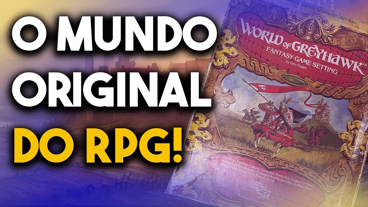 O MUNDO ONDE D&D COMEÇOU! |  Mundos Perdidos de D&D: Greyhawk