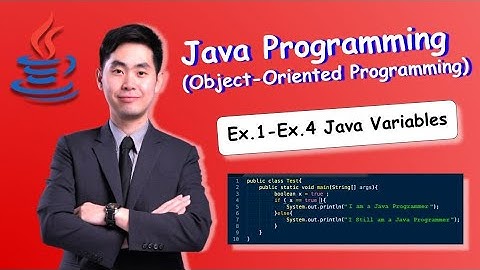 เรียน Java & OOP ฉบับคนไม่เคยเขียนโปรแกรม Ex.1-4 Start First Java Program and Variables 🔥