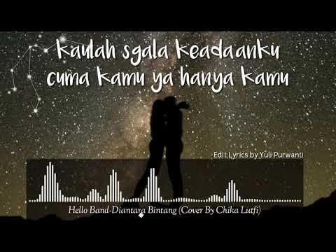 Hello Band-Diantara Bintang(Cover By Chika Lutfi)