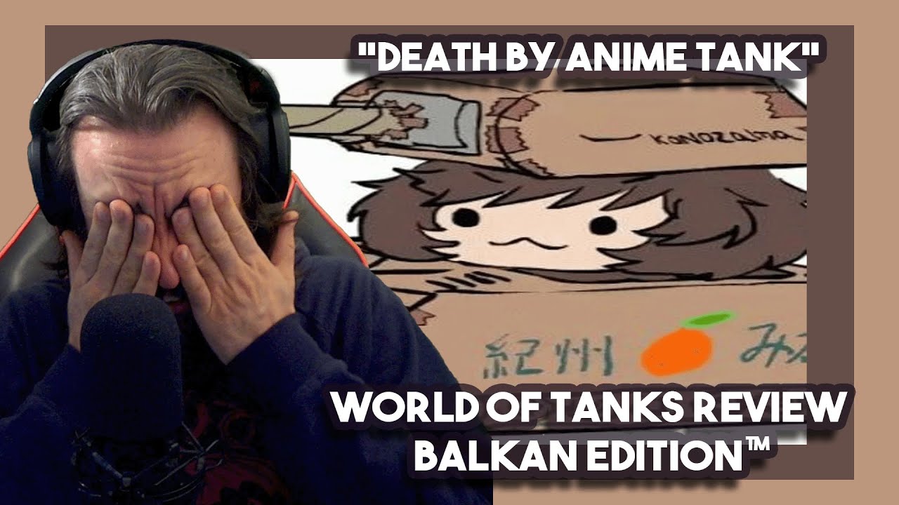 *Death By Anime Tank* World of Tanks Review | Balkan Edition™ By SsethTzeentach | Chicago Reacts