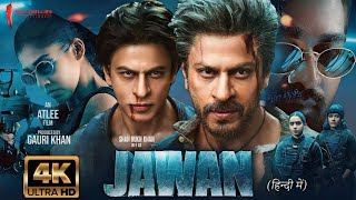 Jawan Full HD Movie 2024 in Hindi | Shah Rukh Khan | Nayanthara | Vijay Sethupathi | OTT Details